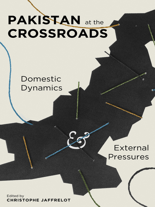 Title details for Pakistan at the Crossroads by Christophe Jaffrelot - Available